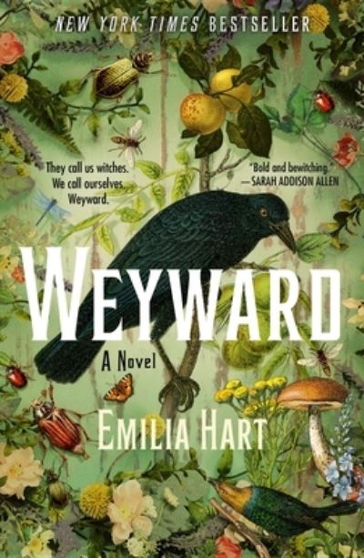 Cover for Emilia Hart · Weyward: A Novel (Paperback Book) (2024)