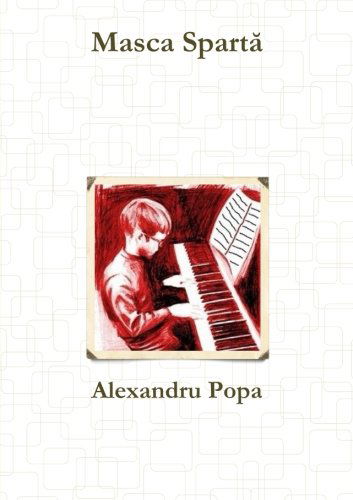 Masca Sparta - Alexandru Popa - Books - lulu.com - 9781300329725 - October 22, 2012