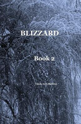 Cover for Linda Ann Martens · BLIZZARD Book 2 Linda Ann Martens (Hardcover Book) (2014)