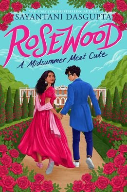 Cover for Sayantani DasGupta · Rosewood: A Midsummer Meet Cute (Hardcover bog) (2023)