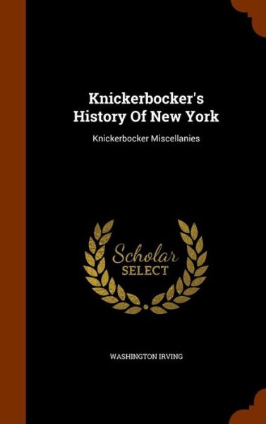 Cover for Washington Irving · Knickerbocker's History of New York (Hardcover Book) (2015)