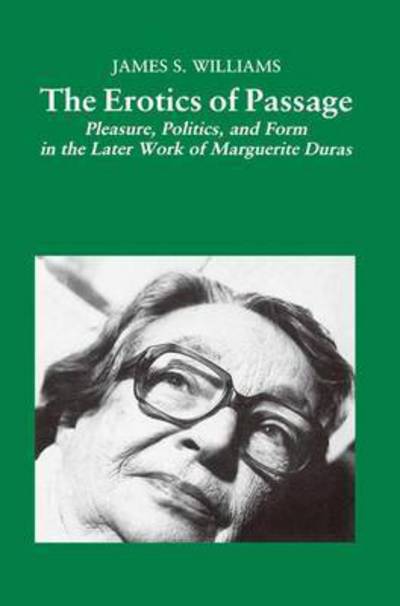 Cover for Na Na · The Erotics of Passage: Pleasure, Politics, and Form in the Later Works of Marguerite Duras (Paperback Book) [1st ed. 1997 edition] (1997)