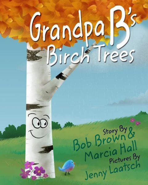 Cover for Marcia Hall · Grandpa B's Birch Trees (Paperback Book) (2016)