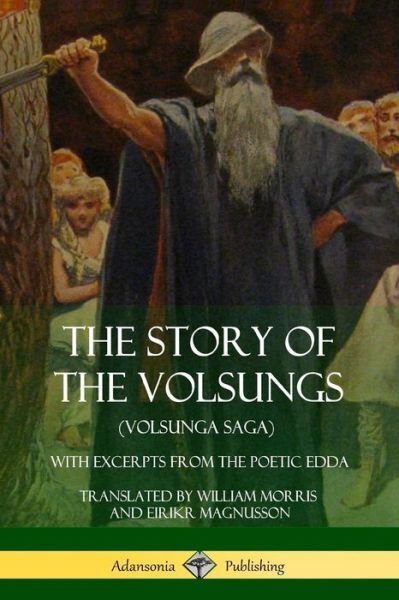 Cover for William Morris · The Story of the Volsungs (Volsunga Saga) (Paperback Bog) (2018)