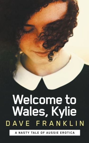 Cover for Dave Franklin · Welcome to Wales, Kylie (Paperback Book) (2020)