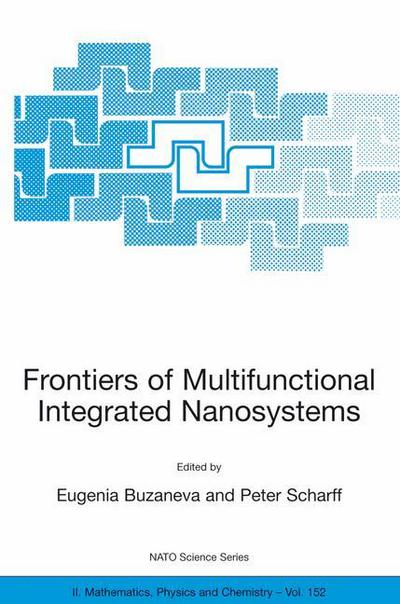 Cover for Eugenia V Buzaneva · Frontiers of Multifunctional Integrated Nanosystems: Proceedings of the NATO ARW on Frontiers of Molecular-scale Science and Technology of Nanocarbon, Nanosilicon and Biopolymer Integrated Nanosystems,Ilmenau, Germany from 12 to 16 July 2003 - NATO Scienc (Paperback Book) [2004 edition] (2004)