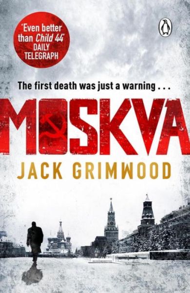 Cover for Jack Grimwood · Moskva: 'The new Le Carre' BBC Radio 2 The Sara Cox Show - Tom Fox Trilogy (Taschenbuch) (2016)