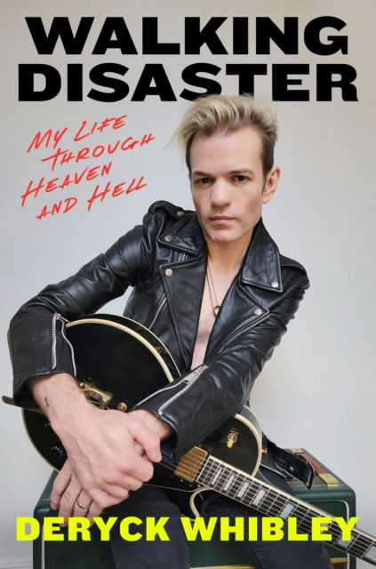 Cover for Deryck Whibley · Walking Disaster (Hardcover Book) (2024)