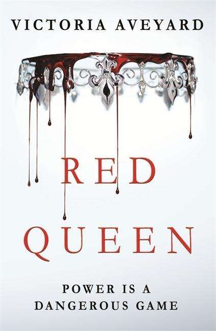 Red Queen: Discover the global sensation soon to be a major TV series perfect for fans of Fourth Wing - Red Queen - Victoria Aveyard - Kirjat - Orion Publishing Co - 9781409150725 - torstai 2. heinäkuuta 2015