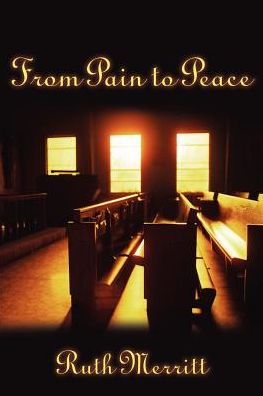 Cover for Ruth Merritt · From Pain to Peace (Paperback Book) (2003)
