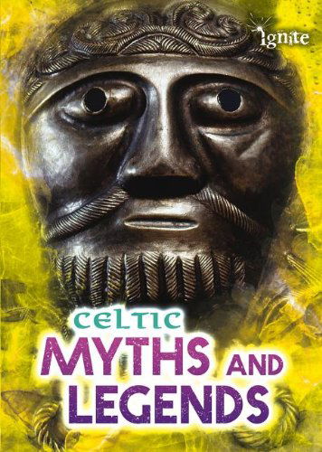 Celtic Myths and Legends (All About Myths) - Fiona Macdonald - Books - Ignite - 9781410954725 - July 1, 2013