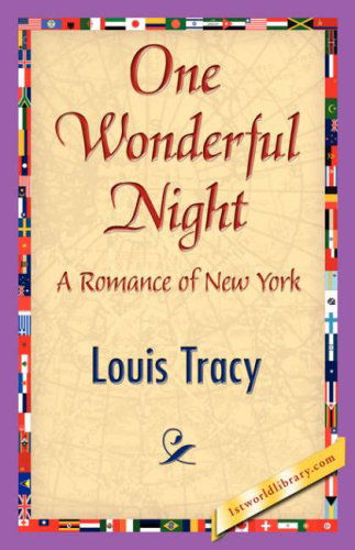 One Wonderful Night - Louis Tracy - Boeken - 1st World Library - Literary Society - 9781421844725 - 15 juni 2007