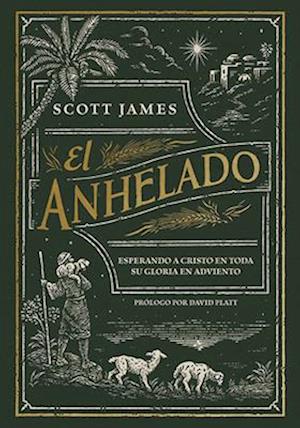 Cover for Scott James · El Anhelado (Hardcover Book) (2025)