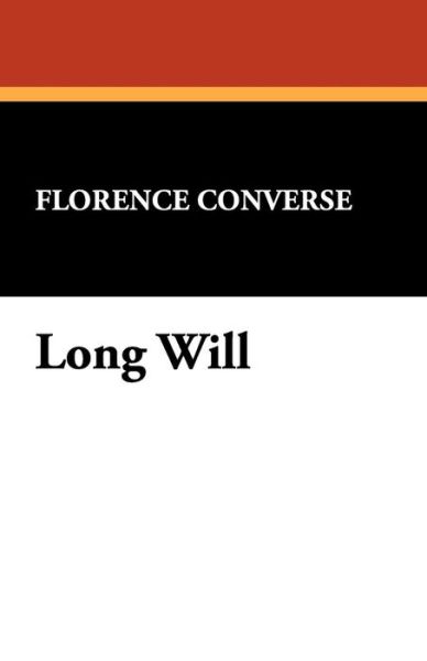 Cover for Florence Converse · Long Will (Paperback Book) (2008)