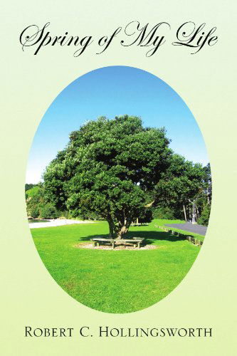 Cover for Robert Hollingsworth · Spring of My Life (Paperback Book) (2009)