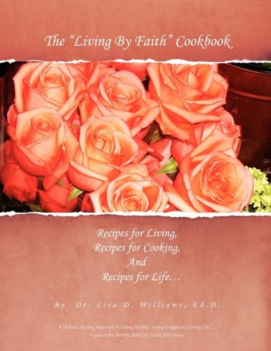 Cover for Lisa D. Williams · The ''living by Faith'' Cookbook (Paperback Book) (2009)
