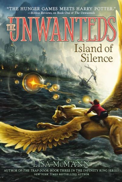 Island of Silence - The Unwanteds - Lisa McMann - Books - Simon & Schuster - 9781442407725 - July 9, 2013