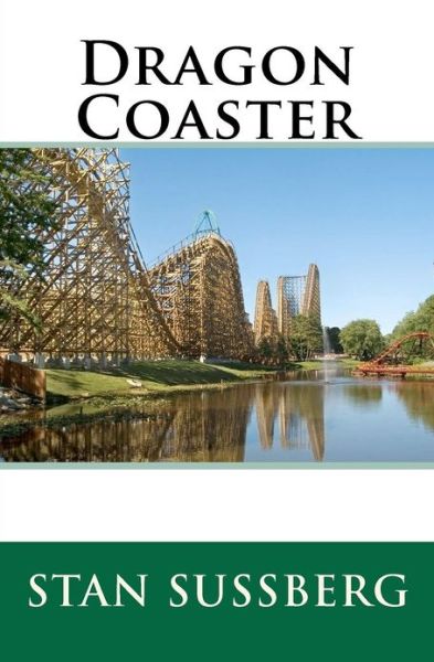 Cover for Stan Sussberg · Dragon Coaster (Paperback Book) (2009)