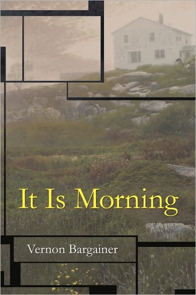 Cover for Bargainer Vernon Bargainer · It is Morning (Paperback Book) (2010)