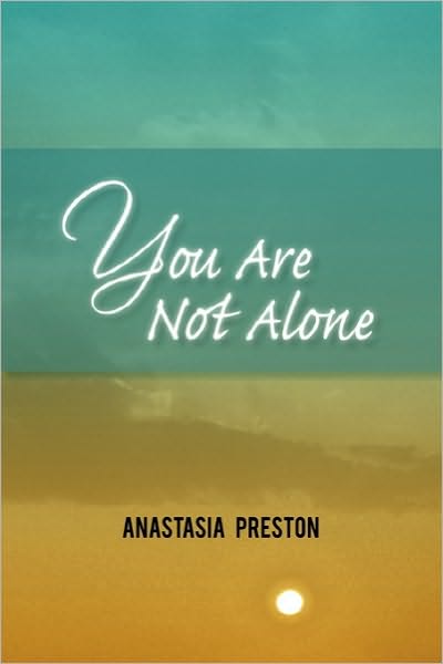 Cover for Anastasia Preston · You Are Not Alone (Paperback Book) (2010)