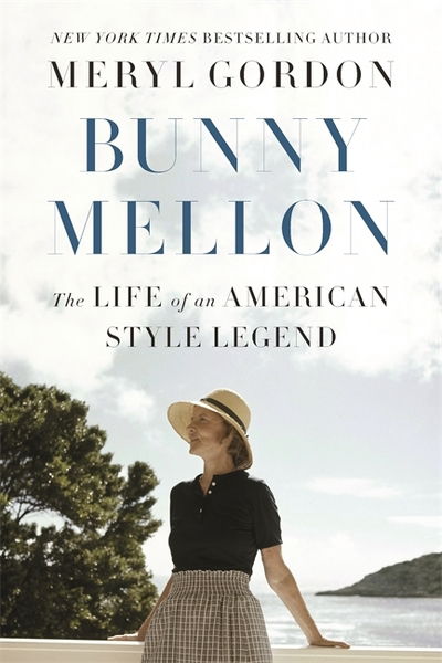 Cover for Meryl Gordon · Bunny Mellon: The Life of an American Style Legend (Paperback Book) (2019)