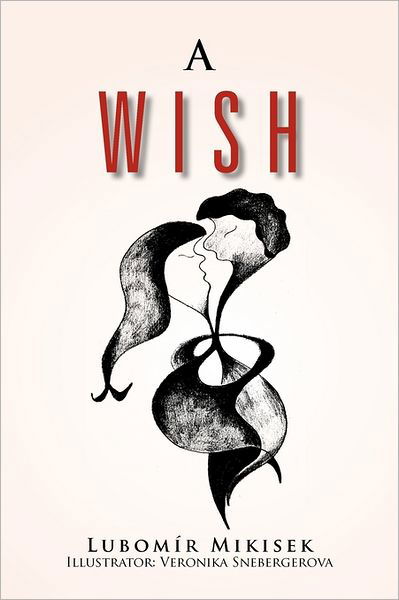 Cover for Lubom R Mikisek · A Wish (Paperback Book) (2011)