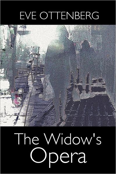 Cover for Eve Ottenberg · The Widow's Opera (Paperback Book) (2011)