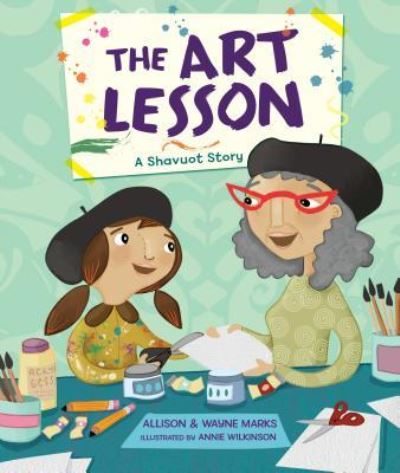 Cover for Allison Marks · The art lesson a Shavuot story (Book) (2017)