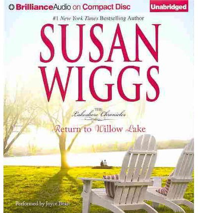 Cover for Susan Wiggs · Return to Willow Lake (The Lakeshore Chronicles Series) (Audiobook (CD)) [Unabridged edition] (2013)