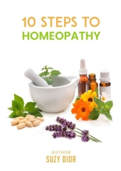 Cover for Suzy Dior · Ten Steps to Homeopathy (Paperback Book) (2021)