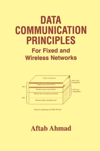 Cover for Aftab Ahmad · Data Communication Principles: For Fixed and Wireless Networks (Paperback Book) [Softcover reprint of the original 1st ed. 2002 edition] (2013)