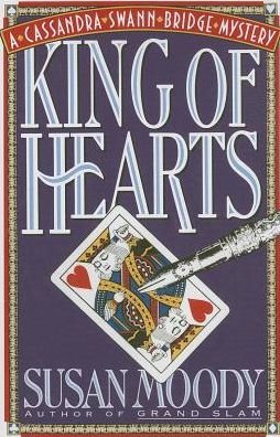 Cover for Susan Moody · King of Hearts: a Cassandra Swann Bridge Mystery (Taschenbuch) [Reprint edition] (2014)