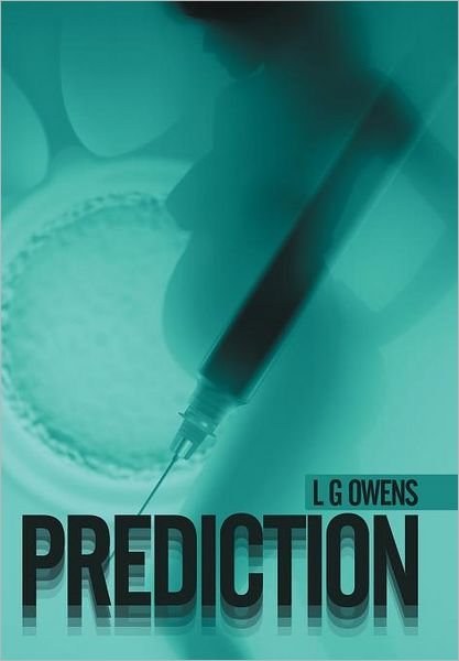 Cover for L G Owens · Prediction (Hardcover Book) (2012)