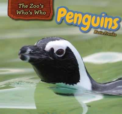 Cover for Katie Franks · Penguins (The Zoo's Who's Who) (Hardcover Book) (2014)