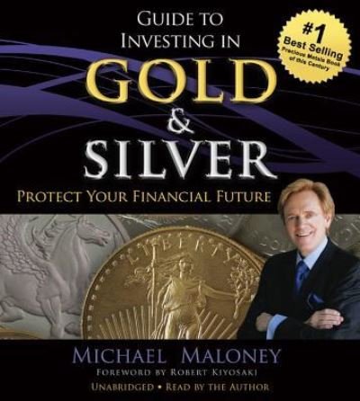 Cover for Michael Maloney · Guide to Investing in Gold and Silver (CD) (2017)
