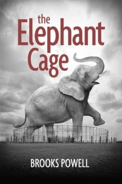 Cover for Brooks Powell · Elephant Cage (Buch) (2020)