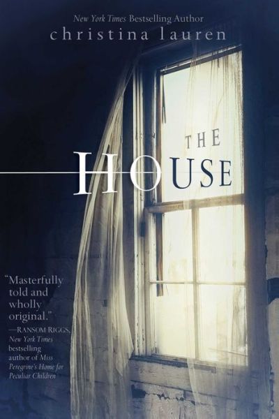 The House - Christina Lauren - Böcker - Simon & Schuster - 9781481413725 - 6 oktober 2015