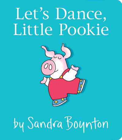 Cover for Sandra Boynton · Let's Dance, Little Pookie - Little Pookie (Kartongbok) (2017)