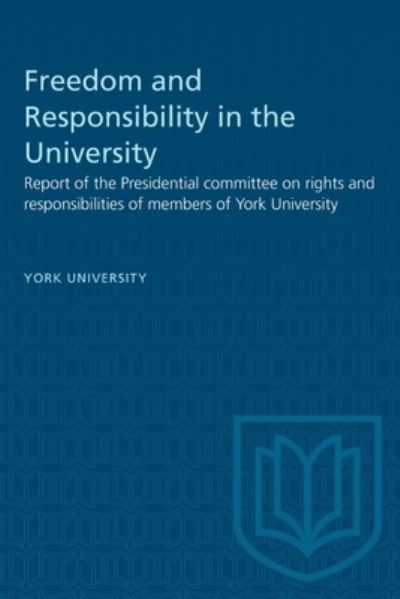 Cover for York University · Freedom and Responsibility in the University (Paperback Book) (1970)