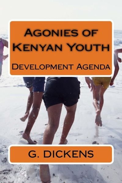 Cover for G Dickens · Agonies of Kenyan Youth (Paperback Bog) (2013)