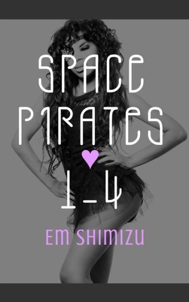 Cover for Em Shimizu · Space Pirates 1-4 (Pocketbok) (2014)