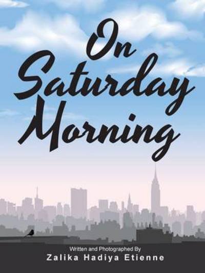 Cover for Zalika Hadiya Etienne · On Saturday Morning (Paperback Book) (2015)