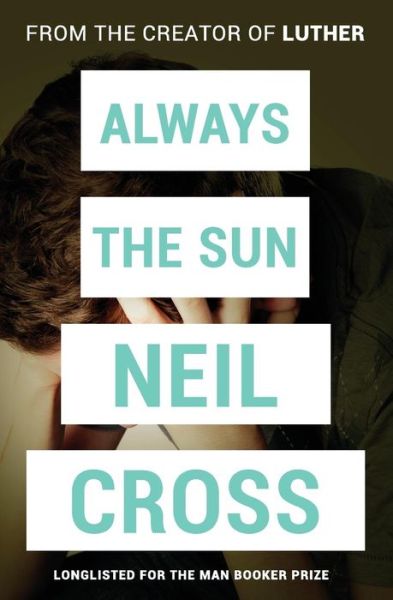 Cover for Neil Cross · Always the Sun (Paperback Book) (2015)