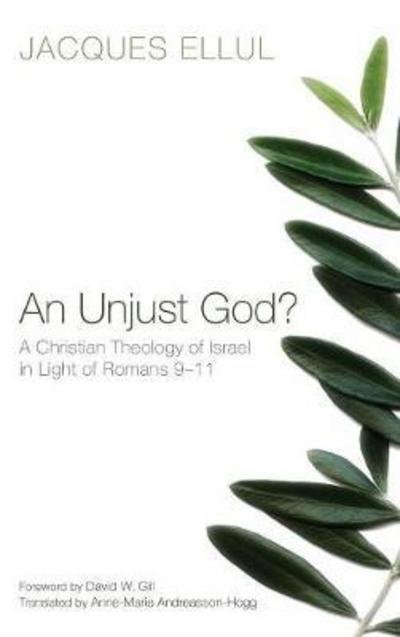 Cover for Jacques Ellul · An Unjust God? (Hardcover Book) (2012)