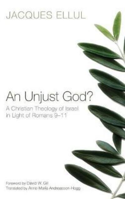 Cover for Jacques Ellul · An Unjust God? (Inbunden Bok) (2012)