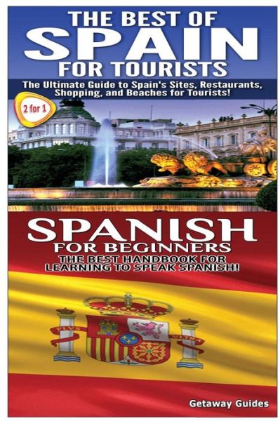 Cover for Getaway Guides · Best of Spain for Tourists &amp; Spanish for Beginners (Pocketbok) (2014)