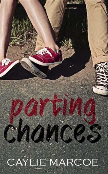 Cover for Caylie Marcoe · Parting Chances (Paperback Book) (2014)