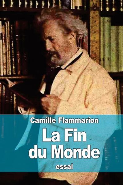 Cover for Camille Flammarion · La Fin Du Monde (Taschenbuch) (2015)