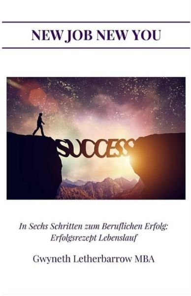 Cover for Gwyneth Letherbarrow · In Sechs Schritten Zum Beruflichen Erfolg: Erfolgsrezept Lebenslauf (Pocketbok) (2015)
