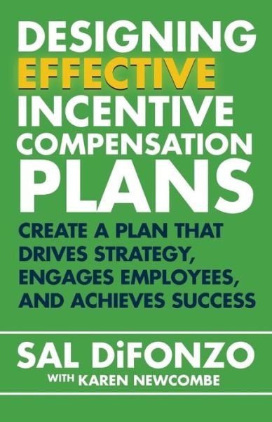 Cover for Sal Difonzo · Designing Effective Incentive Compensation Plans (Pocketbok) (2015)